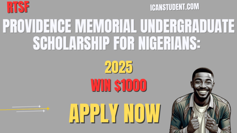 Providence Memorial Undergraduate Scholarship For Nigerians: $1000 Opportunity (Apply Now)