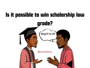 How to win scholarship with low CGPA