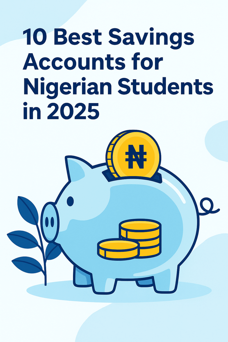 10 Best Savings Accounts for Nigerian Students in 2025 (Simple Guide)