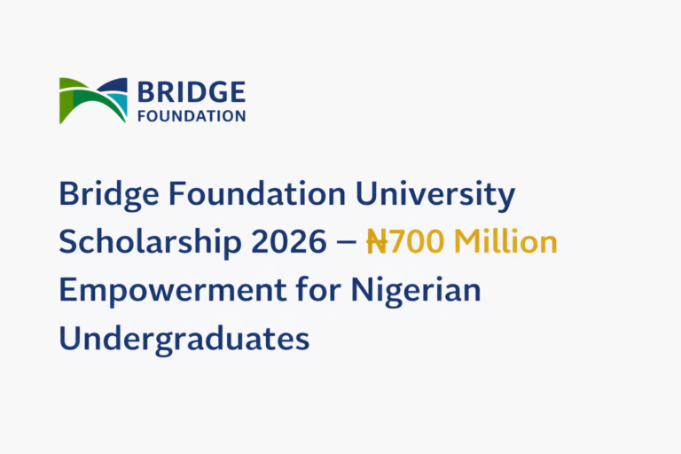 Bridge Foundation University Undergraduate Scholarship 2026 — Fully Funded