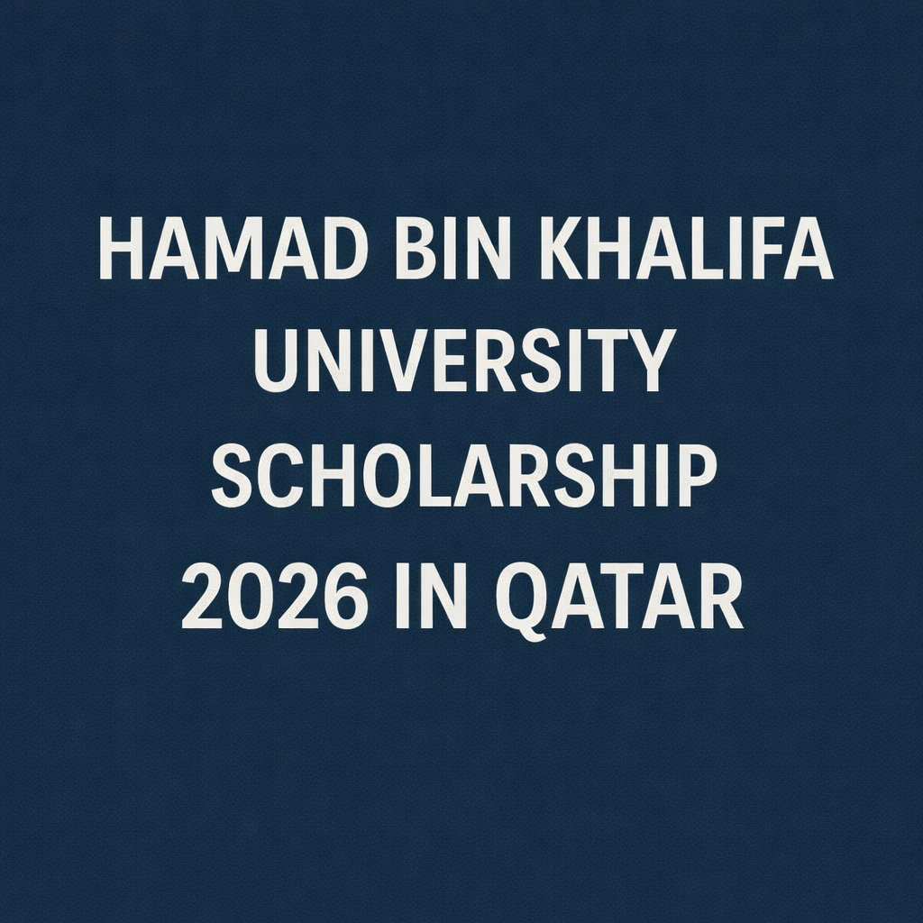 Hamad Bin Khalifa University Scholarship 2026 in Qatar (Fully Funded)
