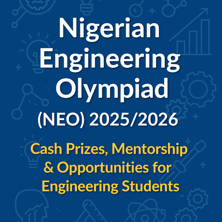 Nigerian Engineering Olympiad (NEO) 2025/2026 – Cash Prizes, Mentorship & Opportunities for Engineering Students