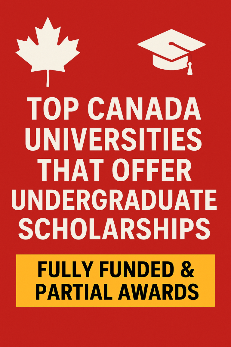 Top Canada Universities That Offer Undergraduate Scholarships (Fully Funded & Partial Awards)