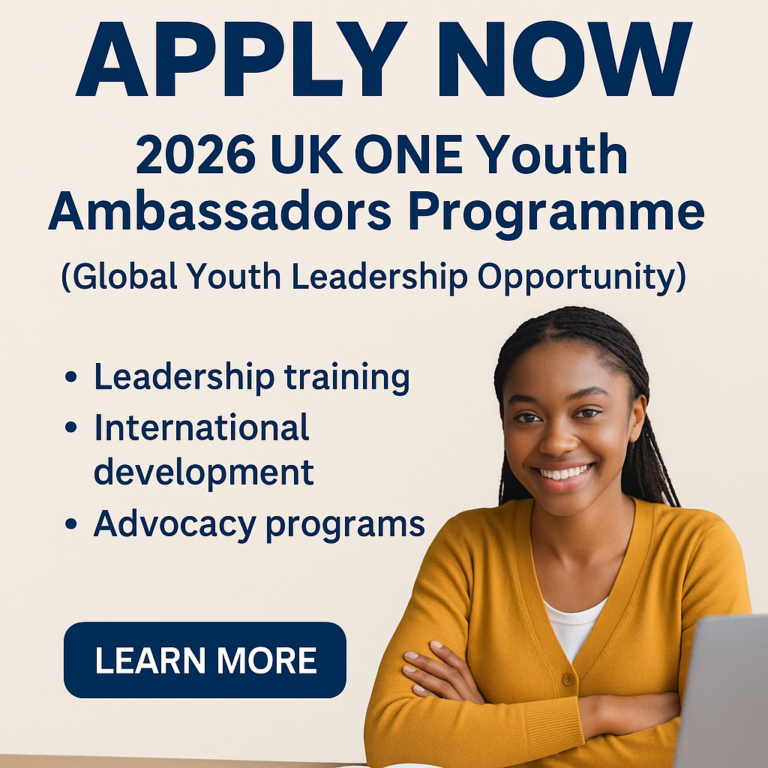 Apply Now for the 2026 UK ONE Youth Ambassadors Programme (High-Impact Global Leadership Opportunity)