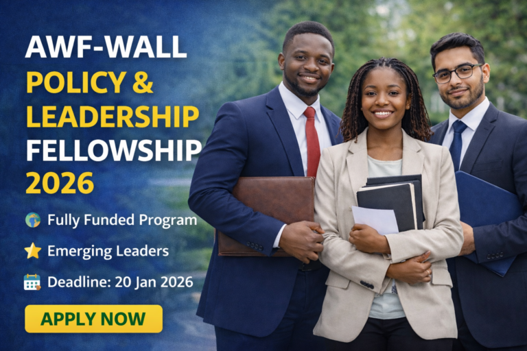 AWF–Wall Policy & Leadership Fellowship 2026 — Fully Funded Leadership Programme