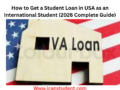 How to Get a Student Loan in USA as an International Student (2026 Complete Guide)