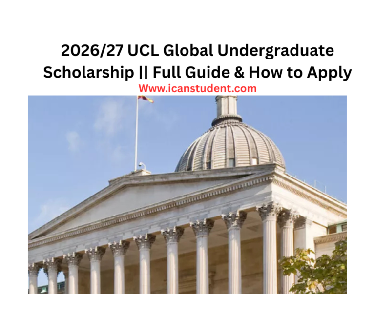 2026/27 UCL Global Undergraduate Scholarship || Full Guide & How to Apply