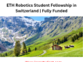 ETH Robotics Student Fellowship in Switzerland | Fully Funded