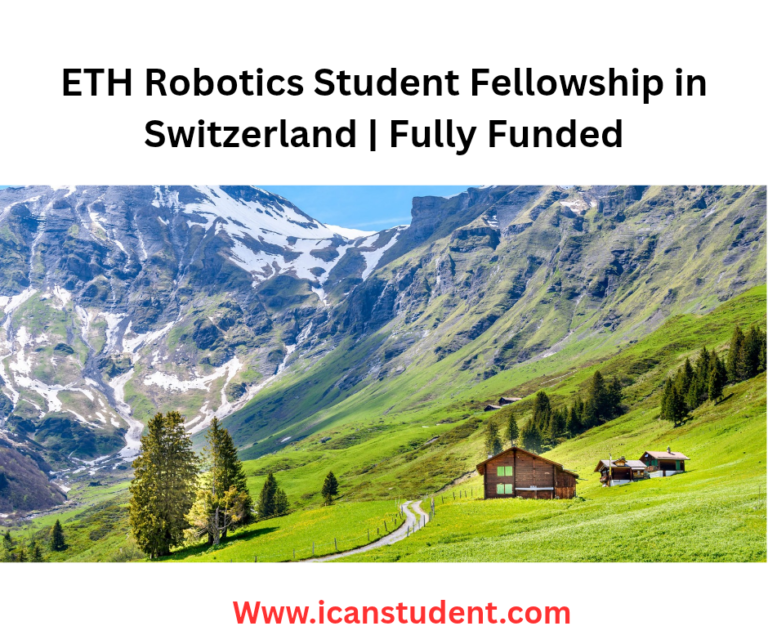 ETH Robotics Student Fellowship in Switzerland | Fully Funded