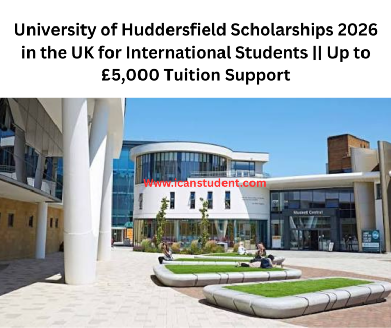 University of Huddersfield Scholarships 2026 in the UK for International Students || Up to £5,000 Tuition Support