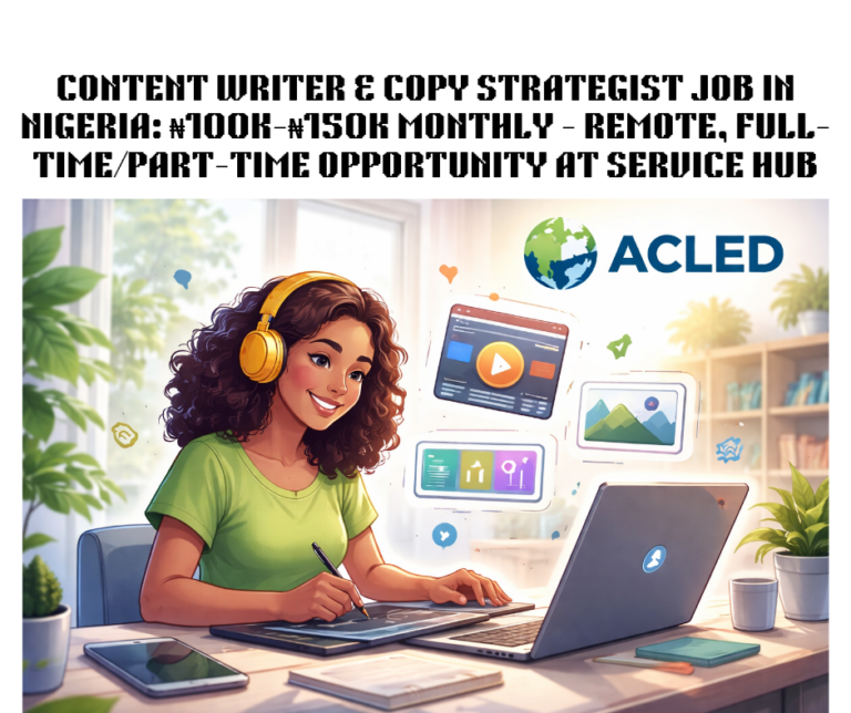 Content Writer & Copy Strategist Job in Nigeria: ₦100k–₦150k Monthly – Remote, Full-Time/Part-Time.
