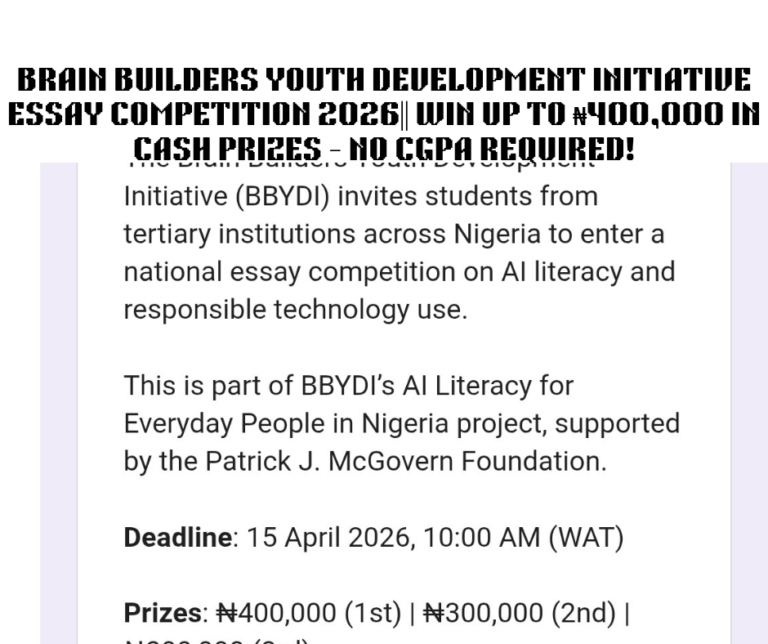 Brain Builders Youth Development Initiative Essay Competition 2026|| Win Up to ₦400,000 in Cash Prizes – No CGPA Required!