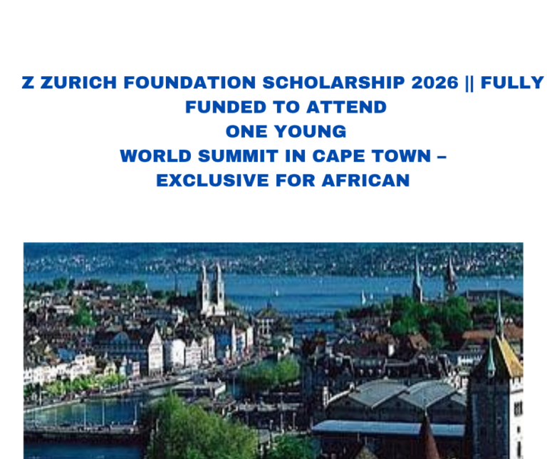 Z Zurich Foundation Scholarship 2026 || Fully Funded to Attend One Young World Summit in Cape Town – Exclusive for African