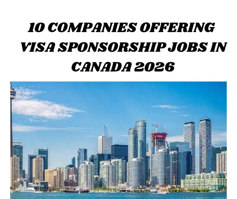 10 Companies Offering Visa Sponsorship Jobs in Canada 2026: Top Employers for International Talent