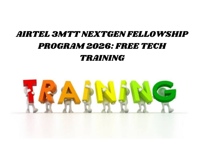 Airtel 3MTT NextGen Fellowship Program 2026: Free Tech Training, Mentorship & Career Pathways for Young Nigerians – Apply Now