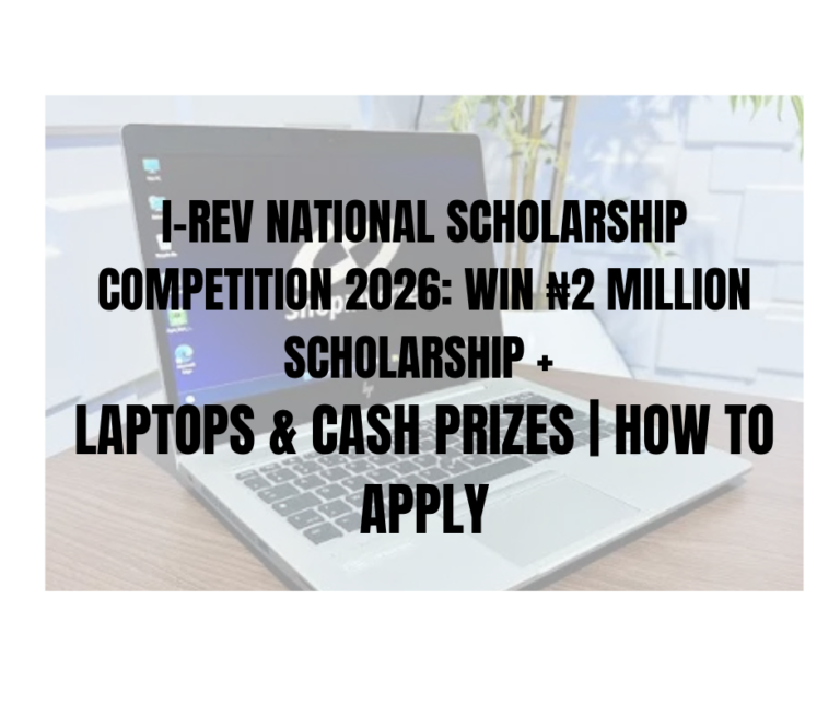 I-REV National Scholarship Competition 2026: Win ₦2 Million Scholarship + Laptops & Cash Prizes | How to apply