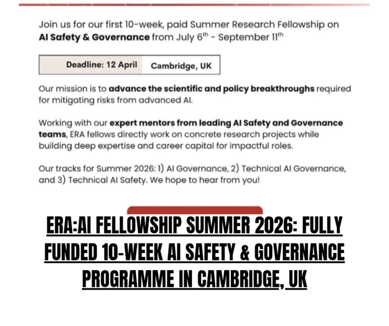 ERA:AI Fellowship Summer 2026: Fully Funded 10-Week AI Safety & Governance Programme in Cambridge, UK