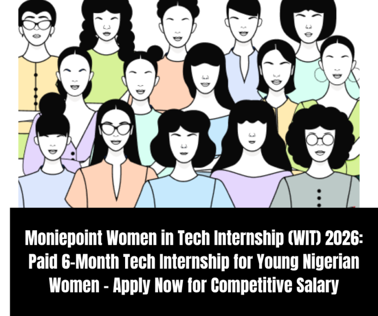 Moniepoint Women in Tech Internship (WIT) 2026: Paid 6-Month Tech Internship for Young Nigerian Women – Apply Now for Competitive Salary
