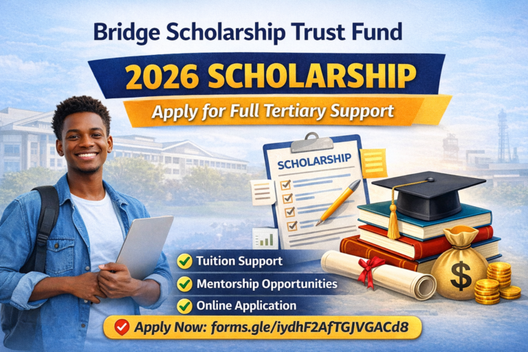 Bridge Scholarship Trust Fund 2026 — Apply for Full Tertiary Support