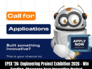 EPEX ’26: Engineering Project Exhibition 2026 – Win Funding, Showcase Your Innovative Project.
