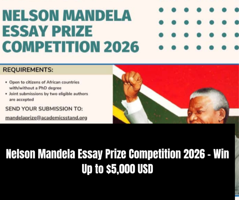 Nelson Mandela Essay Prize Competition 2026 – Win Up to $5,000 USD