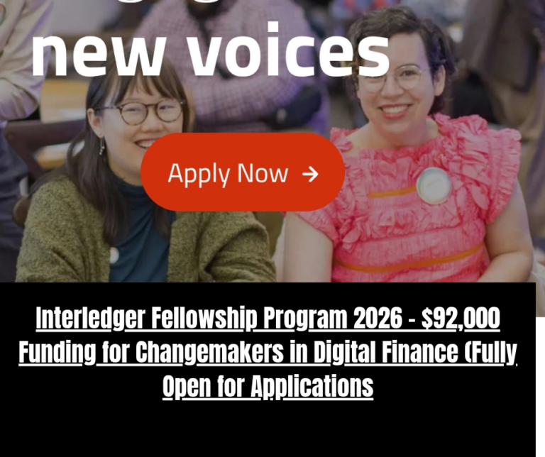 Interledger Fellowship Program 2026 – $92,000 Funding for Changemakers in Digital Finance (Fully Open for Applications)