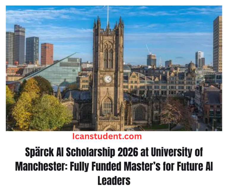 Spärck AI Scholarship 2026 at University of Manchester: Fully Funded Master’s for Future AI Leaders