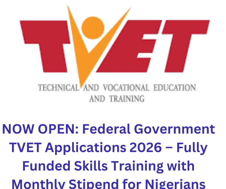 NOW OPEN: Federal Government TVET Applications 2026 – Fully Funded Skills Training with Monthly Stipend for Nigerians