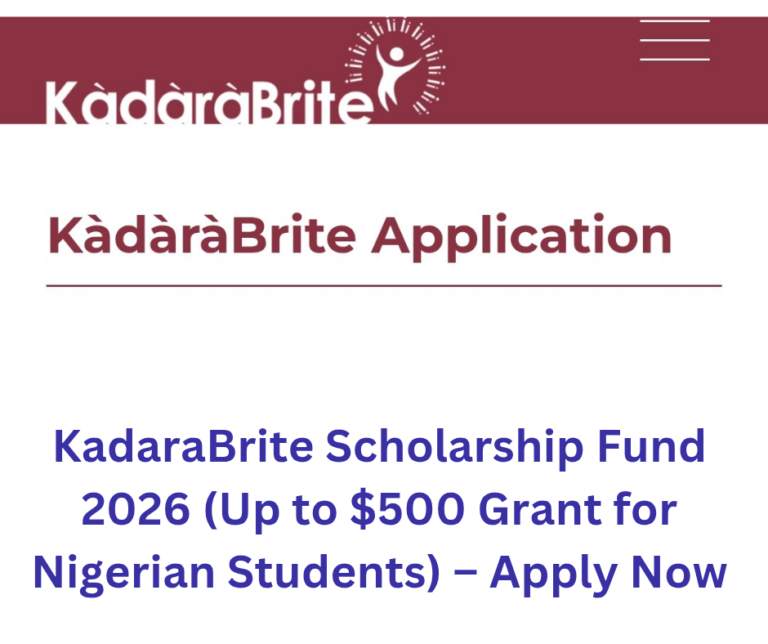 KadaraBrite Scholarship Fund 2026 (Up to $500 Grant for Nigerian Students) – Apply Now