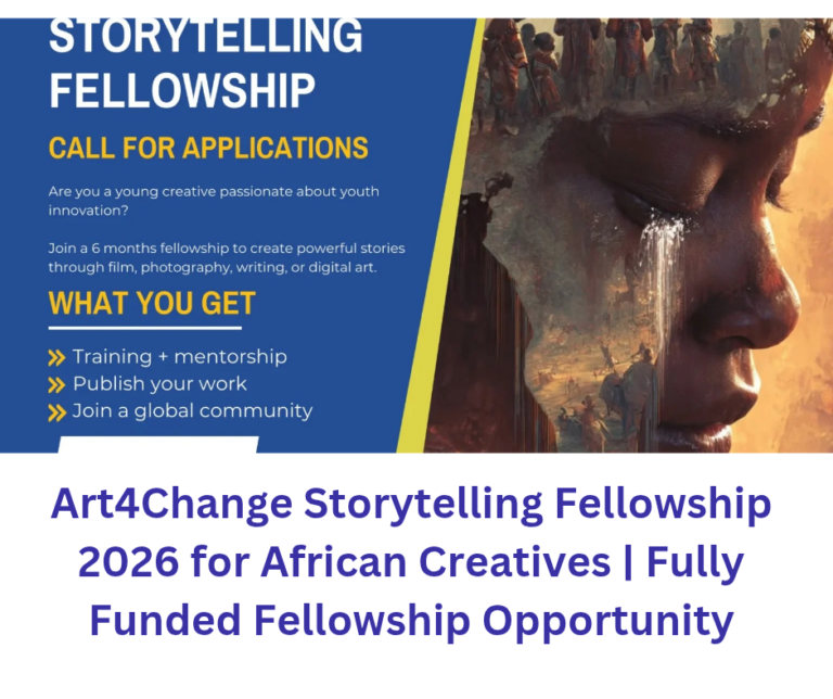 Art4Change Storytelling Fellowship 2026 for African Creatives | Fully Funded Fellowship Opportunity