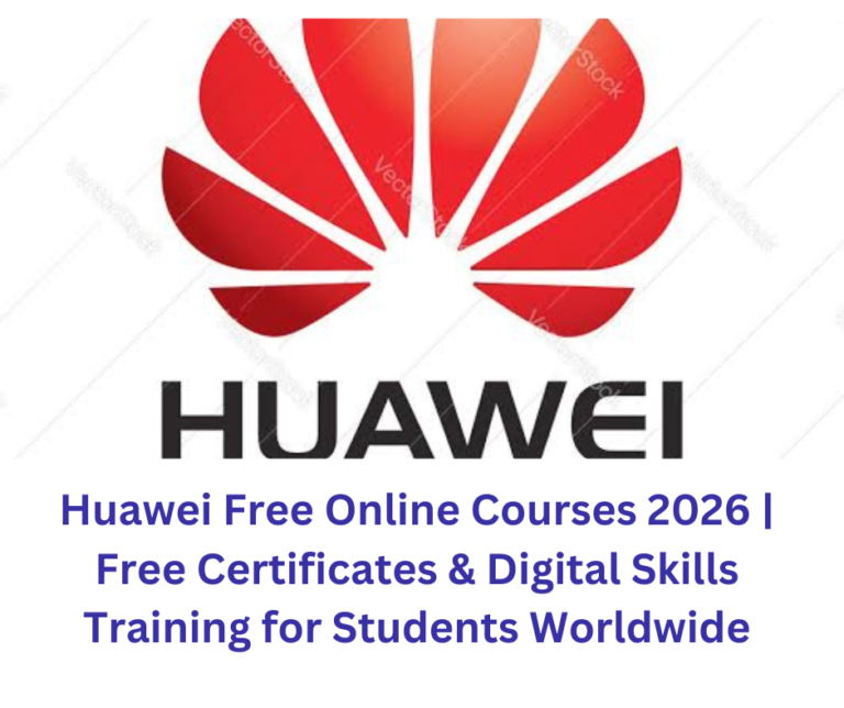 Huawei Free Online Courses 2026 | Free Certificates & Digital Skills Training for Students Worldwide