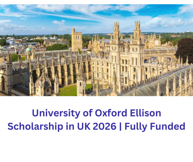 University of Oxford Ellison Scholarship in UK 2026 | Fully Funded