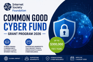 Internet Society Foundation Common Good Cyber Fund Grant Program 2026