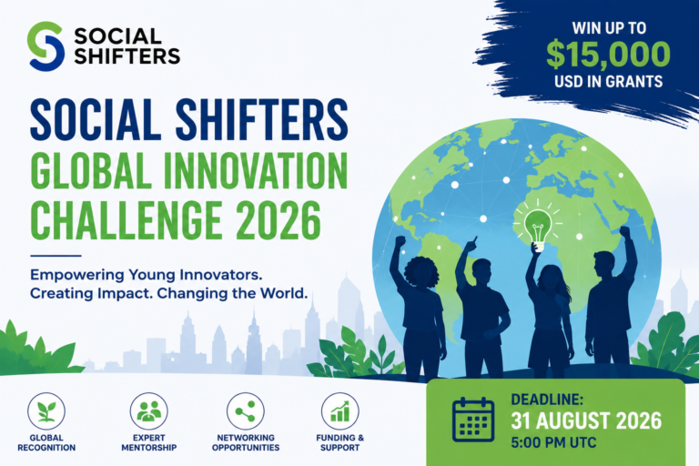Social Shifters Global Innovation Challenge 2026 || Win Up to $15,000 USD in Grant Funding