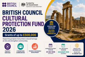 British Council Cultural Protection Fund 2026 || Grants of Up to £500,000