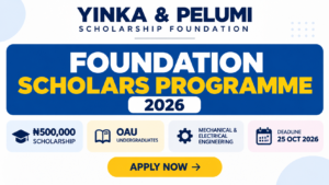 Yinka & Pelumi Foundation Scholars Programme 2026 – ₦200,000 Tuition Support