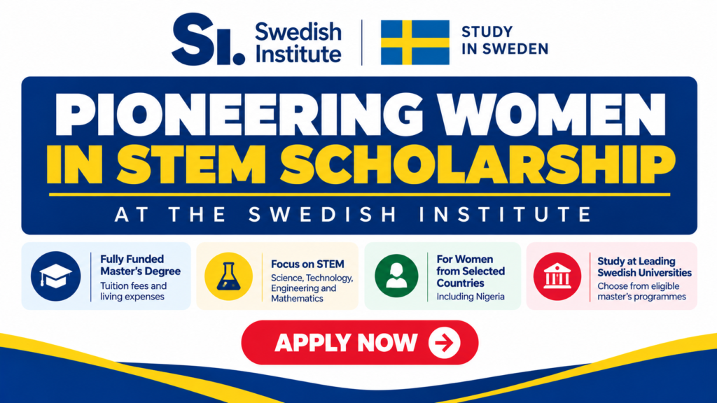 Swedish Institute Pioneering Women in STEM Scholarship in Sweden
